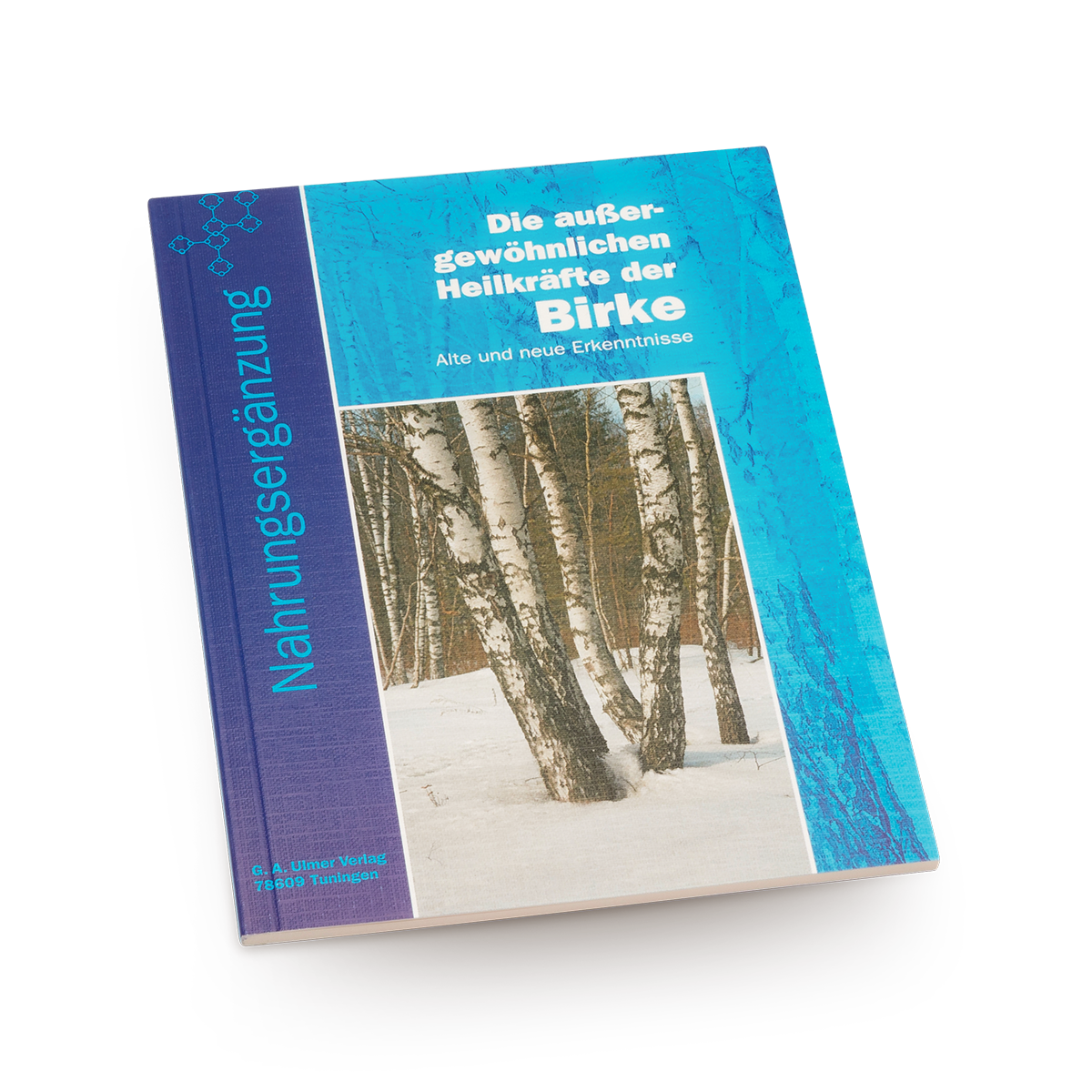 Buch: Die außergewöhnlichen Heilkräfte der Birke